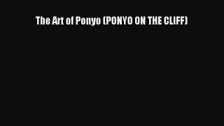 PDF Download The Art of Ponyo (PONYO ON THE CLIFF) Read Full Ebook