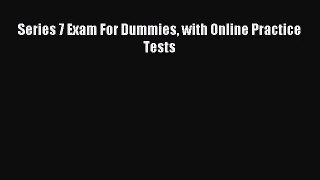 [PDF Download] Series 7 Exam For Dummies with Online Practice Tests [PDF] Online