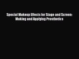 Download Special Makeup Effects for Stage and Screen: Making and Applying Prosthetics PDF Free