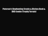 Petersen's Bowhunting Creeks & Ditches Book & DVD Combo (Trophy Terrain) [PDF] Full Ebook