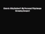 Church: Why Bother?: My Personal Pilgrimage (Growing Deeper) [Read] Online