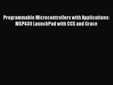 [PDF Download] Programmable Microcontrollers with Applications: MSP430 LaunchPad with CCS and