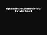 [PDF Download] Night of the Hunter: Companions Codex I (Forgotten Realms) [Read] Full Ebook