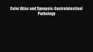 Color Atlas and Synopsis: Gastrointestinal Pathology [PDF Download] Color Atlas and Synopsis: