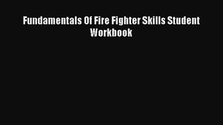 [PDF Download] Fundamentals Of Fire Fighter Skills Student Workbook [Download] Full Ebook