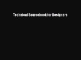 Technical Sourcebook for Designers [PDF Download] Technical Sourcebook for Designers# [PDF]