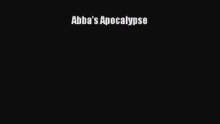 Abba's Apocalypse [PDF] Online