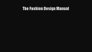 The Fashion Design Manual [PDF Download] The Fashion Design Manual# [Read] Online