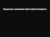 PDF Download Visionaries: Interviews with Fashion Designers Download Full Ebook