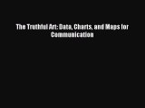 [PDF Download] The Truthful Art: Data Charts and Maps for Communication [PDF] Online