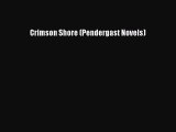Crimson Shore (Pendergast Novels) [PDF Download] Crimson Shore (Pendergast Novels)# [Download]