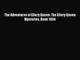 The Adventures of Ellery Queen: The Ellery Queen Mysteries Book 1934 [PDF Download] The Adventures