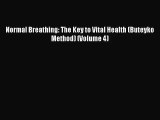 PDF Download Normal Breathing: The Key to Vital Health (Buteyko Method) (Volume 4) PDF Full