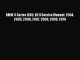 [PDF Download] BMW 5 Series (E60 E61) Service Manual: 2004 2005 2006 2007 2008 2009 2010 [PDF]