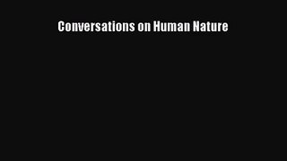 [PDF Download] Conversations on Human Nature [PDF] Online