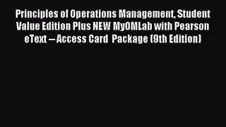 [PDF Download] Principles of Operations Management Student Value Edition Plus NEW MyOMLab with