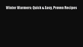 [PDF Download] Winter Warmers: Quick & Easy Proven Recipes [Download] Full Ebook