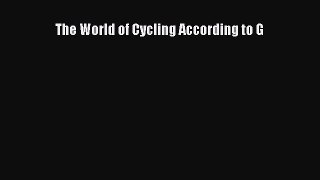 [PDF Download] The World of Cycling According to G [PDF] Online