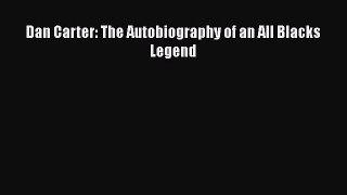 [PDF Download] Dan Carter: The Autobiography of an All Blacks Legend [PDF] Full Ebook