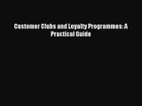 [PDF Download] Customer Clubs and Loyalty Programmes: A Practical Guide [PDF] Full Ebook