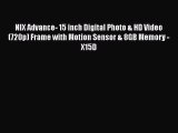NIX Advance- 15 inch Digital Photo & HD Video (720p) Frame with Motion Sensor & 8GB Memory