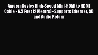 AmazonBasics High-Speed Mini-HDMI to HDMI Cable - 6.5 Feet (2 Meters) - Supports Ethernet 3D