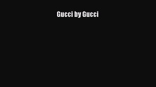 Gucci by Gucci [PDF Download] Gucci by Gucci# [PDF] Full Ebook