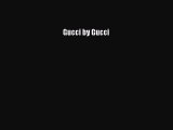 Gucci by Gucci [PDF Download] Gucci by Gucci# [PDF] Full Ebook