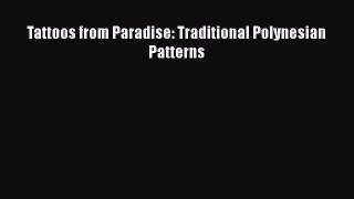 PDF Download Tattoos from Paradise: Traditional Polynesian Patterns Download Online