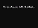 Star Wars: Tales from the Mos Eisley Cantina [Read] Online