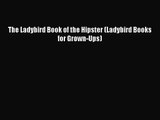 PDF Download The Ladybird Book of the Hipster (Ladybird Books for Grown-Ups) PDF Full Ebook