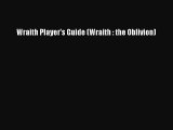 Wraith Player's Guide (Wraith : the Oblivion) [Read] Full Ebook