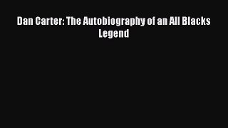 [PDF Download] Dan Carter: The Autobiography of an All Blacks Legend [PDF] Online