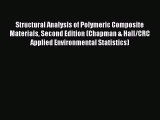 [PDF Download] Structural Analysis of Polymeric Composite Materials Second Edition (Chapman