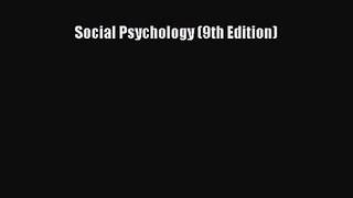 [PDF Download] Social Psychology (9th Edition) [PDF] Online
