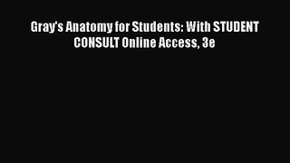 [PDF Download] Gray's Anatomy for Students: With STUDENT CONSULT Online Access 3e [Read] Online