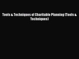 [PDF Download] Tools & Techniques of Charitable Planning (Tools & Techniques) [Download] Full