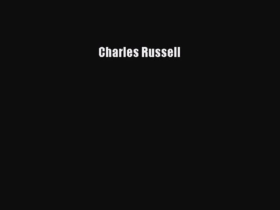 [PDF Download] Charles Russell [PDF] Full Ebook