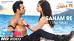 SANAM RE Song (VIDEO) _ Pulkit Samrat, Yami Gautam, Urvashi Rautela, Divya Khosla Kumar _ Classic Video