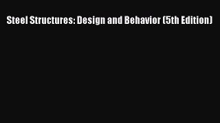 [PDF Download] Steel Structures: Design and Behavior (5th Edition) [PDF] Full Ebook