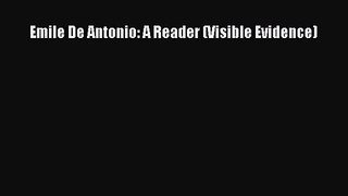 Read Emile De Antonio: A Reader (Visible Evidence) Ebook Free
