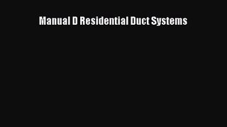 [PDF Download] Manual D Residential Duct Systems [Download] Full Ebook