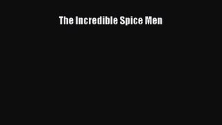 [PDF Download] The Incredible Spice Men [Download] Full Ebook