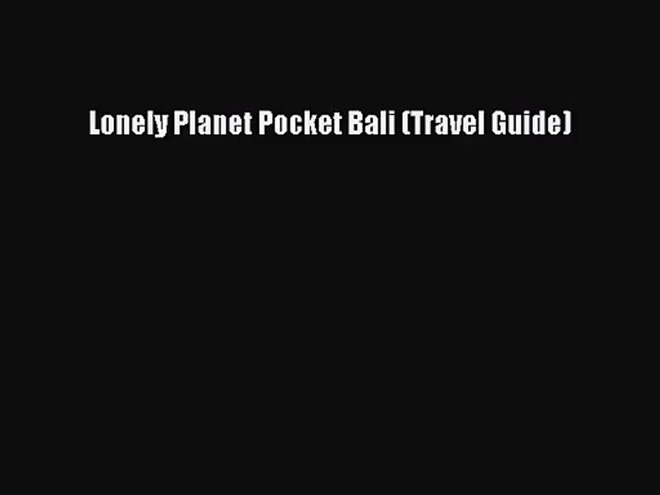 [PDF Download] Lonely Planet Pocket Bali (Travel Guide) [Download] Full Ebook