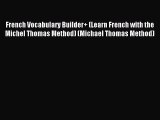 French Vocabulary Builder  (Learn French with the Michel Thomas Method) (Michael Thomas Method)