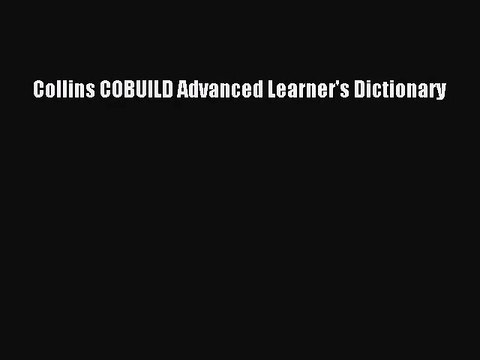 Collins COBUILD Advanced Learner's Dictionary [PDF] Online