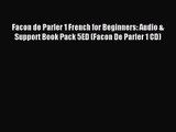 Facon de Parler 1 French for Beginners: Audio & Support Book Pack 5ED (Facon De Parler 1 CD)