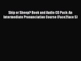 Ship or Sheep? Book and Audio CD Pack: An Intermediate Pronunciation Course (Face2face S) [Download]