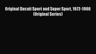 [PDF Download] Original Ducati Sport and Super Sport 1972-1986 (Original Series) [Download]