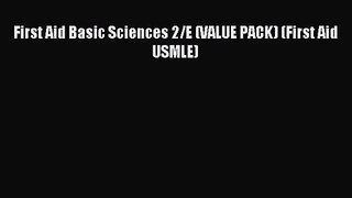 First Aid Basic Sciences 2/E (VALUE PACK) (First Aid USMLE) [Read] Full Ebook